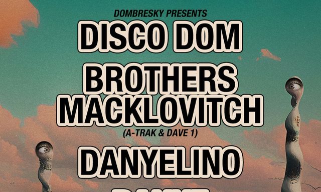 Dombresky presents Disco Dom & The Brothers Macklovitch (A-Trak & Dave 1)