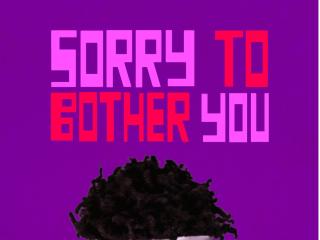 Sorry To Bother You