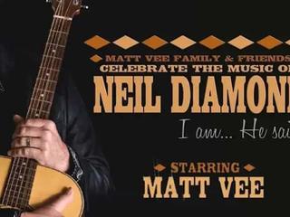 I Am He Said - A Celebration of Neil Diamond