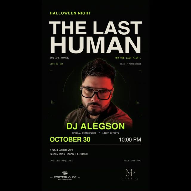 THE LAST HUMAN — Halloween Night with DJ ALEGSON in Sunny Isles Beach