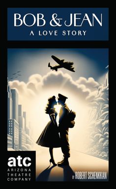 Arizona Theatre Company: Bob & Jean: A Love Story