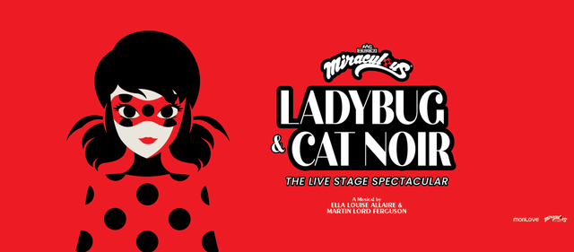 Miraculous Ladybug & Cat Noir: The Live Stage Spectacular