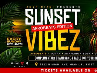 SUNSET VIBEZ: Afrobeats Edition @ Amor Miami