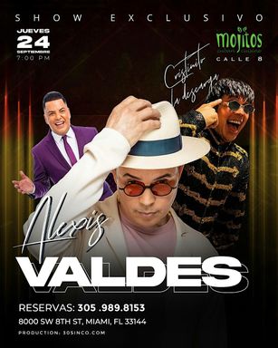 ALEXIS VALDES “ GRAN SHOW “ MOJITOS CALLE 8