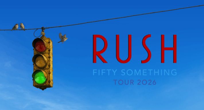 RUSH – Fifty Something Tour