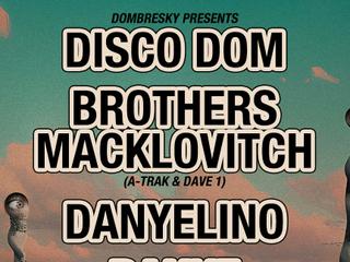 Dombresky presents Disco Dom & The Brothers Macklovitch (A-Trak & Dave 1)