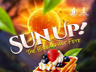 SUN UP - THE BREAKFAST FETE