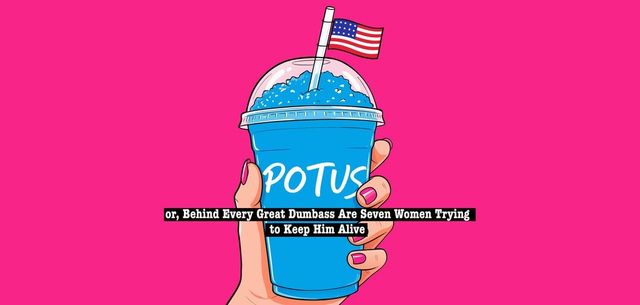 Birch & Teal presents POTUS by Selina Fillinger