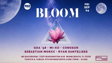 BLOOM at M2 Miami | Labor Day Weekend ft Santelises