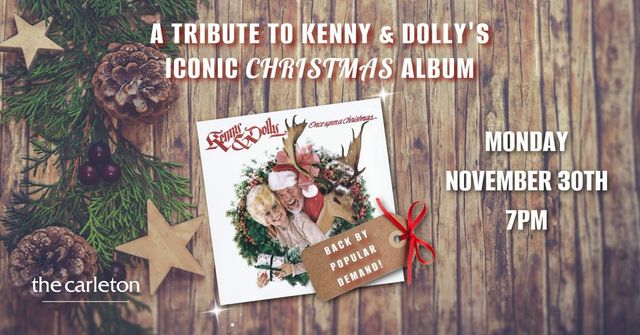 A Tribute to Kenny & Dolly’s Once Upon A Christmas Live at The Carleton