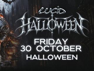 FRI 30 OCTOBER - HALLOWEEN PARTY @ LUCID FRIDAYS
