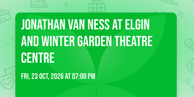 Jonathan Van Ness at Elgin and Winter Garden Theatre Centre