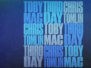 TOBYMAC, THIRD DAY, CHRIS TOMLIN