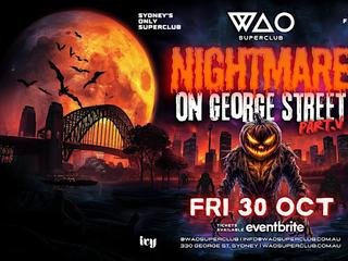 FRI 30 OCT - NIGHTMARE ON GEORGE STREET [HALLOWEEN] @ WAO SUPERCLUB