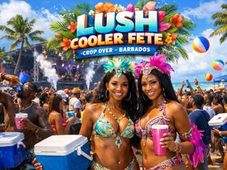 Lush Cooler Fete (Crop Over) 2026