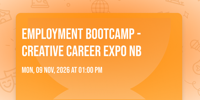 Employment Bootcamp - Creative Career Expo NB
