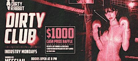 Dirty Club Industry Mondays - Enter to Win @ The Dirty Rabbit