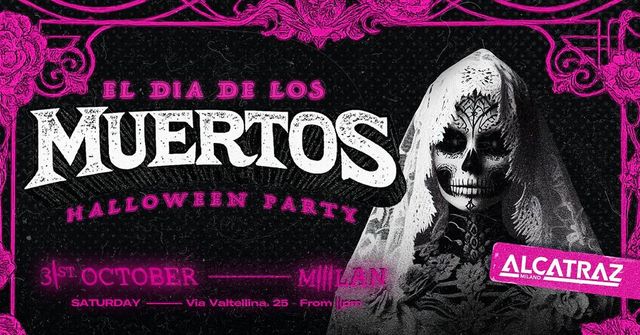 Alcatraz Halloween Party - DIA DE LOS MUERTOS