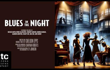 Arizona Theatre Company: Blues in the Night