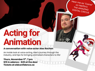 “Acting for Animation” with Alex Rochon (voice of Caine on THE AMAZING DIGITAL CIRCUS) — Old Confidence Lodge | South Shore's Historic Event Venue | Nova Scotia