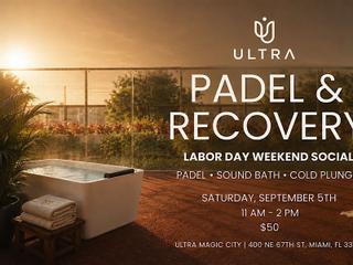 PADEL & RECOVERY: Labor Day Weekend Social