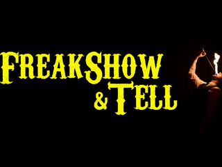 FreakShow & Tell