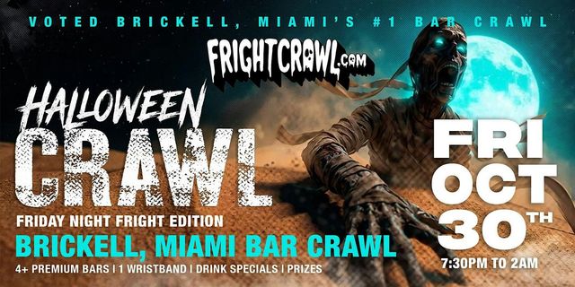 The Fright Crawl | Brickell, Miami's Halloween Bar Crawl 2026 | Fri, Oct 30