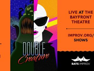 BATS Improv presents: Double Creature 10/31/26 [SHO]