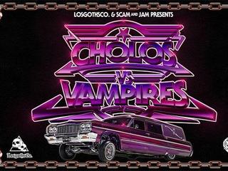 Cholos vs. Vampires