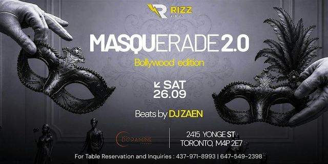MASQUERADE 2.0 : EVERYONE HAS A SECRET | BOLLYWOOD PARTY| DOWNTOWN TORONTO