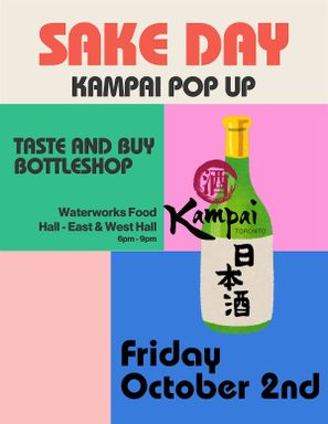Sake Day - Kampai Pop Up - Taste & Buy Bottle Shop