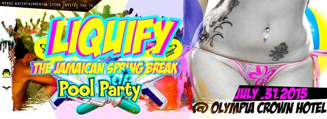 LIQUIFY: THE JAMAICAN SPRING BREAK