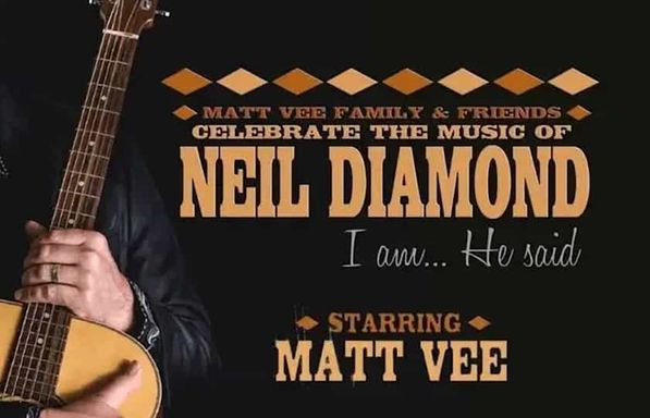 "I Am, He Said" - Celebrating The Music of Neil Diamond