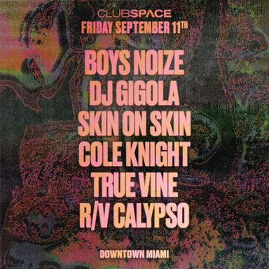 Boys Noize, DJ Gigola, & Skin On Skin