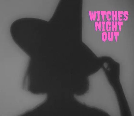 Save the Date- Witches Night Out