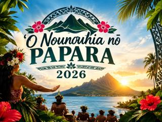 ʻO Nounouhia nō Papara 2026