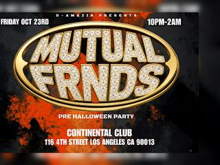 MUTUAL FRNDS : PRE HALLOWEEN HIP HOP R&B PARTY