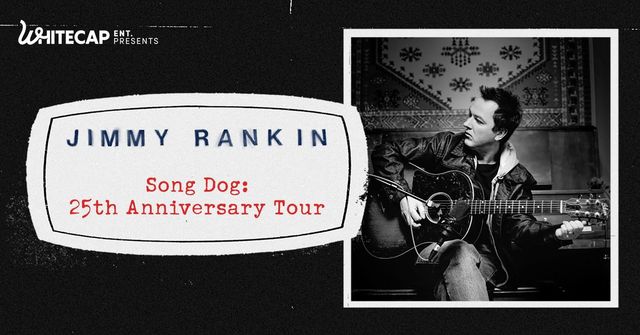 Jimmy Rankin Song Dog: 25th Anniversary Saint John, Imperial Theatre