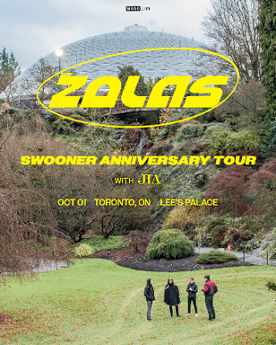 THE ZOLAS Swooner Anniversary Tour with Special Guests