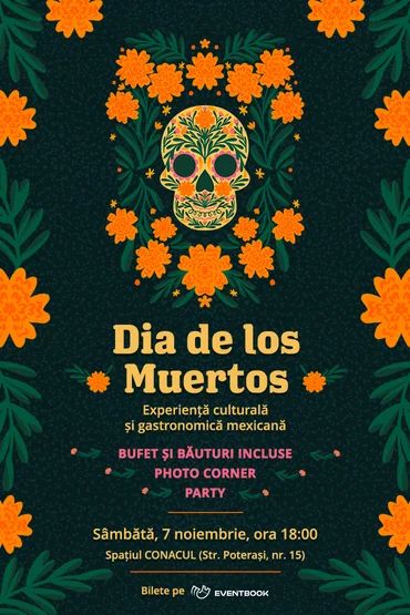 DÍA DE LOS MUERTOS - o seară mexicană la CONACUL