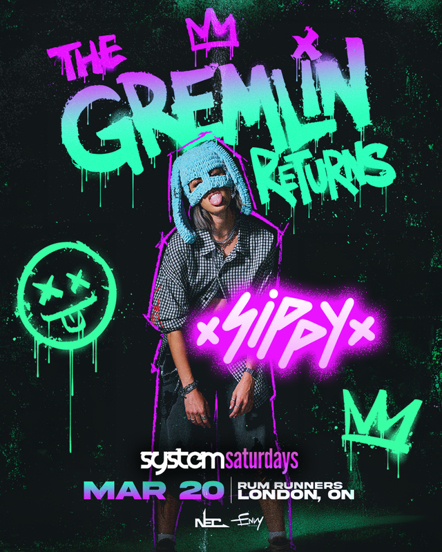 SIPPY “GREMLIN RETURNS” TOUR at System Saturdays
