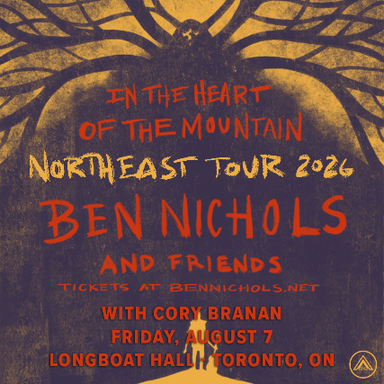 Ben Nichols In The Heart of the Mountain Tour