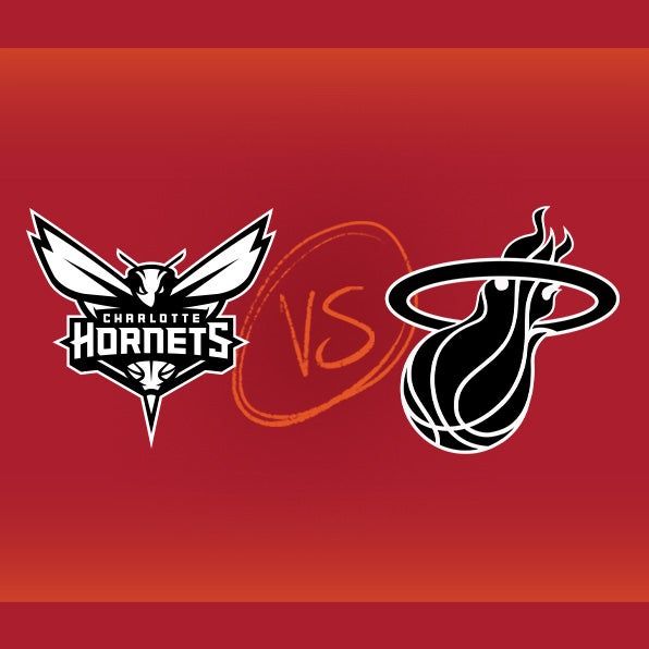Charlotte Hornets vs Miami HEAT