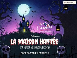 La Maison Hantée de l'acAdo