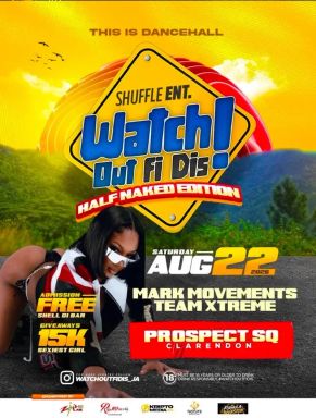 Watch Out Fi Dis! Half Naked Edition