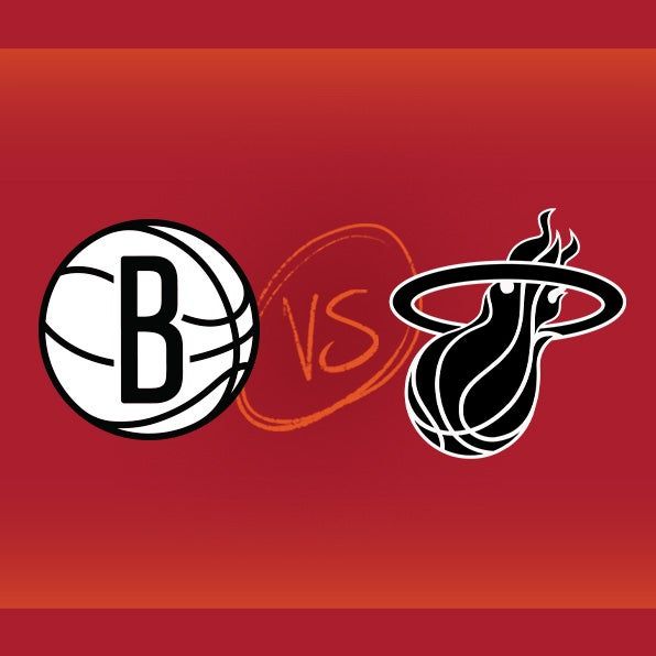 Brooklyn Nets vs Miami HEAT