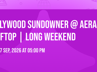 Bollywood Sundowner @ AERA ROOFTOP | Long Weekend