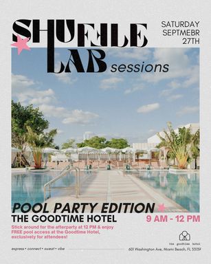 Shuffle Lab Sessions at The Pool at The Goodtime Hotel 