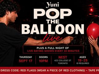 POP THE BALLOON LIVE + Dating Show Club Night by Yuni | Sep 17 | 19+