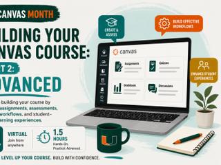 💻 Building Your Canvas Course: Part 2 — Advanced (Virtual)